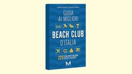 Guida ai migliori beach club d’Italia