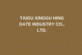 TAIGU XINGGU HING DATE INDUSTRY CO., LTD.