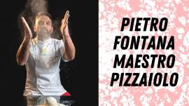 Pietro Fontana maestro pizzaiolo